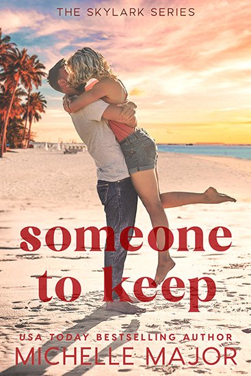 Someone To Stay: A Small Town Romance